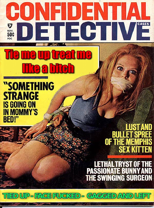 busty dirty hoe housewife gagged with torn rags short skirt classic bondage detective magazine covers women tied up in ropes girls bound and gagged hand over mouth grabbed and gagged vintage cover
