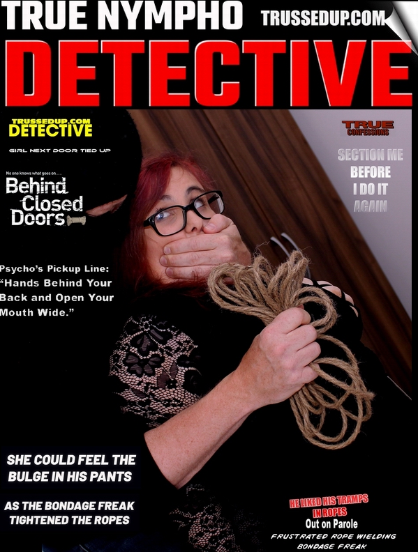 tie me up cum in my mouth two timing nympho wife tied up classic bondage detective magazine covers women tied up in ropes girls bound and gagged hand over mouth grabbed and gagged vintage cover