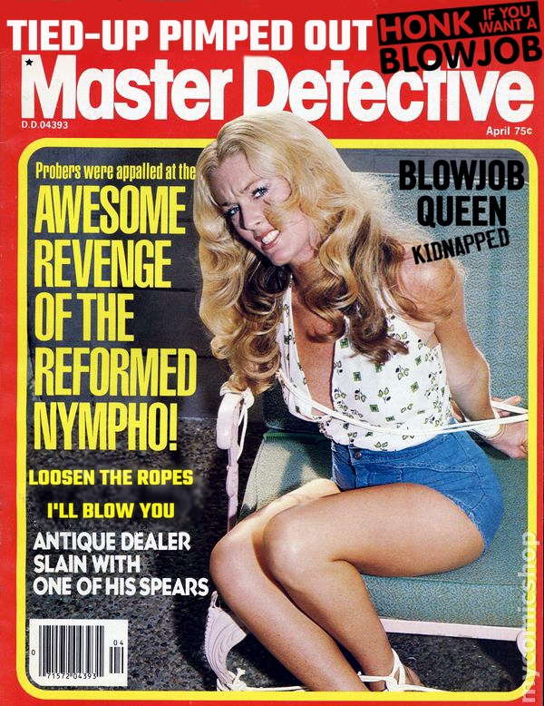 he got off using more rope on his victims 1970s vintage classics bondage detective magazine covers 1969 1985 Pin up model grabbed on the beach by rednecks hooded dragged to shack hot busty glamour girls tied up in cut down jeans pimped out to perverts they got off tying her up and watching her struggling in the ropes her fingers turning blue she begged her captors loosen the ropes I will Deep throat you Mr.