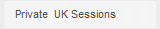 Private  UK Sessions