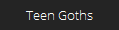 Teen Goths